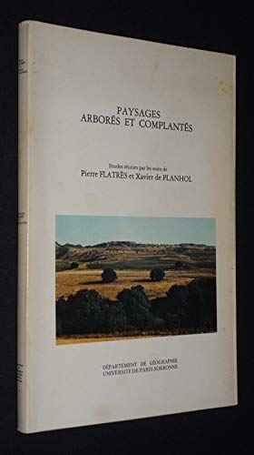 9782901165095: Paysages arbors et complants (Publications du Dpartement de gographie de l'Universit de Paris-Sorbonne)