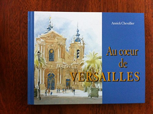 Beispielbild fr Au coeur de Versailles zum Verkauf von Ammareal