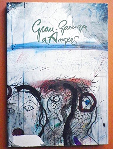 Stock image for GRAU GARRIGA A ANGERS , catalogue d'expositions. for sale by Books+