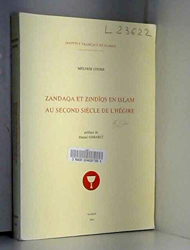 9782901315025: Zandaqa et zindiqs en Islam au second sicle de l’Hgire