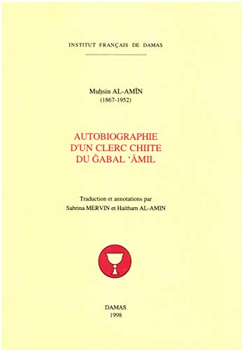 Beispielbild fr Autobiographie d?un clerc chiite du Jabal Amil (1867-1952) zum Verkauf von medimops