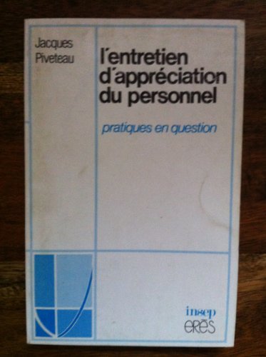 Stock image for L'entretien d'apprciation du personnel. Pour des relations de travail plus justes et plus efficaces for sale by Tamery