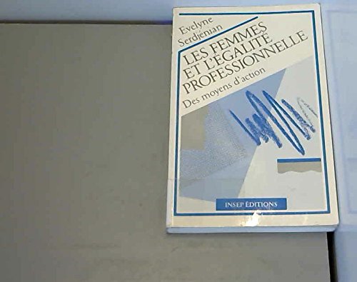 Beispielbild fr Les femmes et l'egalite professionnelle: Des moyens d'action zum Verkauf von Ammareal