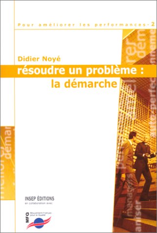 Stock image for Pour amliorer les performances. Rsoudre un problme : la dmarche, tome 2 for sale by Ammareal