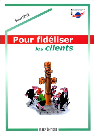 Beispielbild fr Pour fidliser les clients zum Verkauf von BURISBOOKS