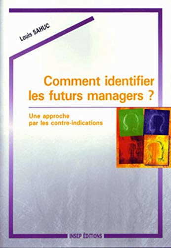 Beispielbild fr Comment identifier les futurs managers ? Une approche par les contre-indications zum Verkauf von medimops