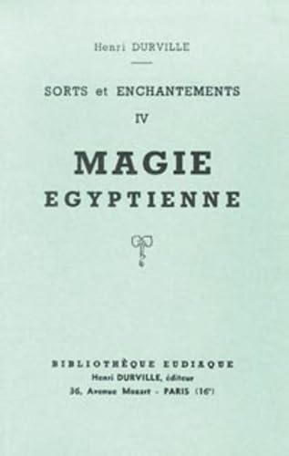 9782901369363: Sorts et enchantements, tome 4 : Magie gyptienne