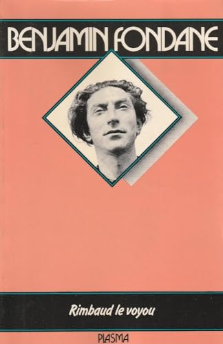 9782901376453: Rimbaud, le voyou : Et l'exprience potique (Oeuvres / de Benjamin Fondane....)