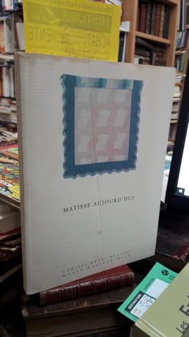 Beispielbild fr Matisse Aujourd'hui zum Verkauf von The Paper Hound Bookshop