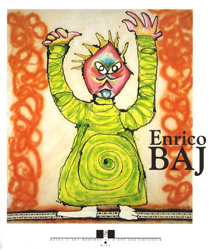 Beispielbild fr Enrico Baj, monstres, figures, histoires d'Ubu, exposition au Muse d'Art moderne et d'Art contemporain de Nice, 1998-1999 zum Verkauf von Ammareal