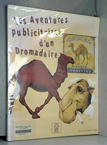Stock image for Les Aventures Publicitaires d'un Dromadaire for sale by Maya Jones Books
