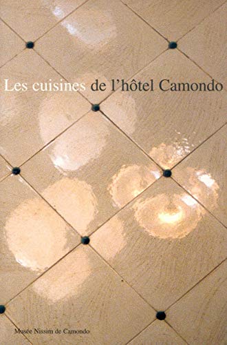 Beispielbild fr Les Cuisines de l'htel Camondo zum Verkauf von medimops