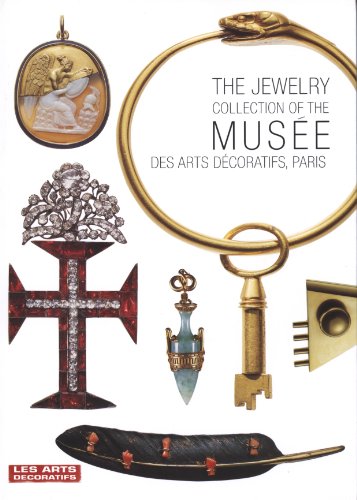 Beispielbild fr The Jewelry collection of the mus?e des Arts D?coratifs zum Verkauf von RPL Library Store