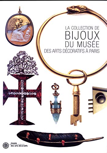 Beispielbild fr Collection de bijoux du Muse de l'Art Dcoratif zum Verkauf von Ammareal