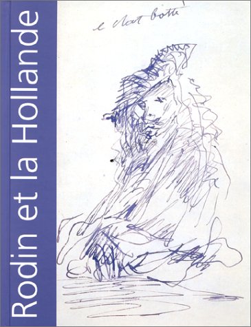 Beispielbild fr Rodin et la Hollande: 6 fevrier-31 mars 1996 zum Verkauf von Powell's Bookstores Chicago, ABAA
