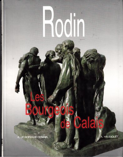 9782901428701: RODIN, LES BOURGEOIS DE CALAIS (French Edition)