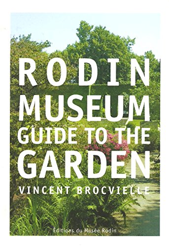 Beispielbild fr Rodin Museum: Guide to the Garden zum Verkauf von ThriftBooks-Dallas