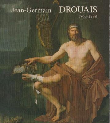 9782901430087: Jean-Germain Drouais, 1763-1788: Musée des beaux-arts de Rennes, 7 juin-9 septembre 1985 (French Edition)