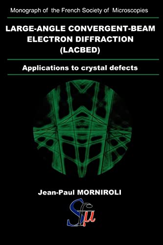 Beispielbild fr Large-Angle Convergent-Beam Electron Diffraction Applications to Crystal Defects zum Verkauf von Blackwell's