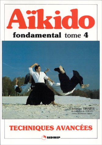 9782901551409: AIKIDO FONDAMENTAL. Tome 4, Techniques avances