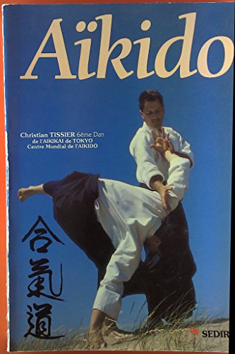 9782901551577: Akido: Progression technique du 6me Kyu au 1er Dan