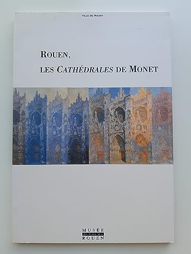 Beispielbild fr Rouen, Les Cathedrales de Monet, zum Verkauf von George Kent, Bookseller