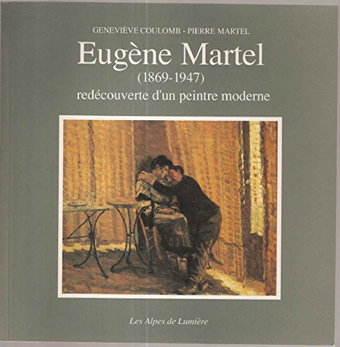 Stock image for Eug?ne Martel (1869-1947): Red?couverte dun peintre moderne for sale by Reuseabook