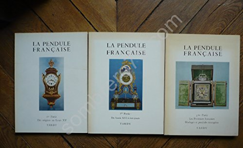 9782901622260: La Pendule Franaise. La Pendule dans le Monde. 3 volumes