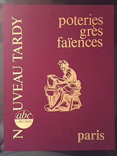 Poteries Gres Faiences: Paris. Nouveau Tardy. (French edition)