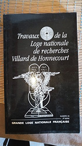 Imagen de archivo de Travaux de la Loge nationale de recherches Villard de Honnecourt n 33 a la venta por Librairie Th  la page