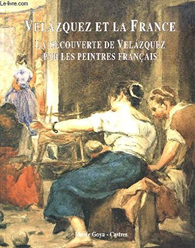 9782901643364: Velzquez et la France: la dcouverte de Velzquez par les peintres franais