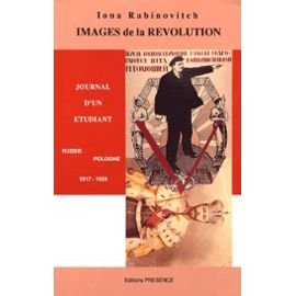 IMAGES DE LA REVOLUTION . Journal d'un étudiant , Russie , Pologne 1917-1924.