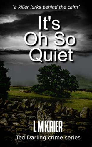Beispielbild fr It's Oh So Quiet: a killer lurks behind the calm (Ted Darling Crime Series) zum Verkauf von HPB-Diamond