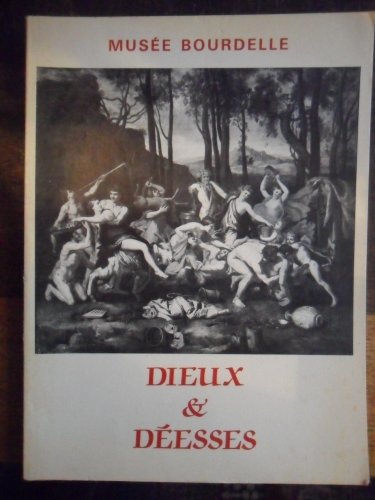 Imagen de archivo de Dieux et desses : Exposition, Muse Bourdelle du 5 juin au 27 septembre 1987, Ville de Paris a la venta por medimops