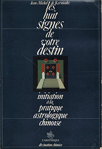 Stock image for 8 signes de votre destin (les) (L'ASIATHQUE.MAISON DES LANGUES DU MONDE) for sale by Books Unplugged