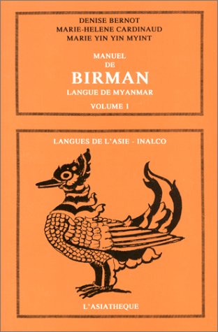 Stock image for Manuel de birman : langue de Myanmar. Volume 1 for sale by Joseph Burridge Books