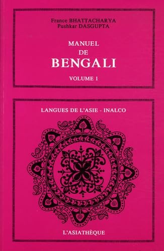 Manuel de bengali, volume 1 (LANGUES INALCO) (9782901795674) by Bhattacharya, France; Dasgupta, Pushkar