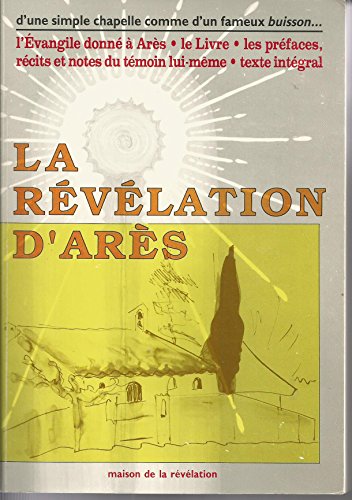 9782901821038: La Rvlation d'Ars, Intgrale: L'Evangile donn  Ars rvl en 1974 et le Livre rvl en 1977