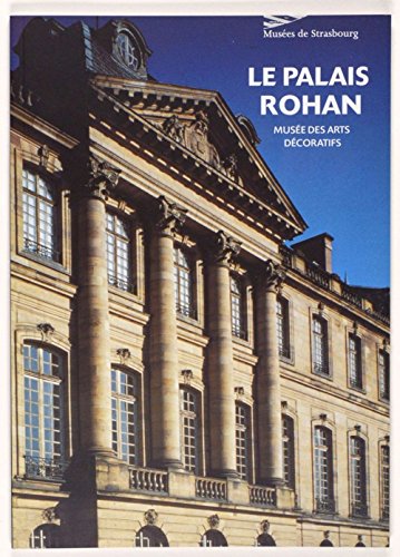 Stock image for LE PALAIS ROHAN. MUSEE DES ARTS DECORATIFS for sale by Librairie rpgraphic