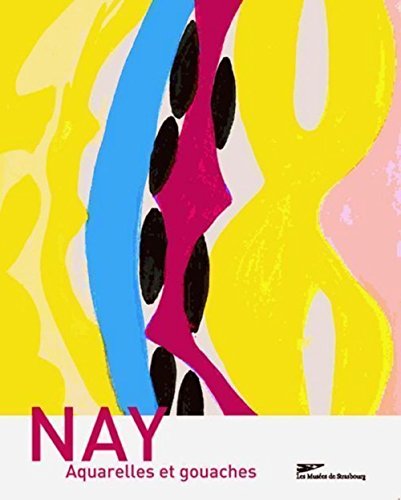 Stock image for E. W. Nay : Aquarelles, Gouaches Et Peintures : Exposition, Strasbourg, Muse D'art Moderne Et Conte for sale by RECYCLIVRE
