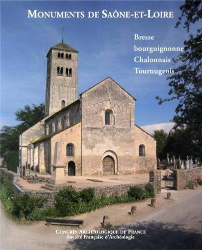 Stock image for Monuments de Sane-et-Loire : Bresse bourguignonne, Chalonnais, Tournugeois for sale by Revaluation Books