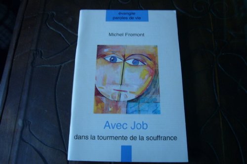 Imagen de archivo de Avec Job dans la tourmente de la souffrance a la venta por LibrairieLaLettre2