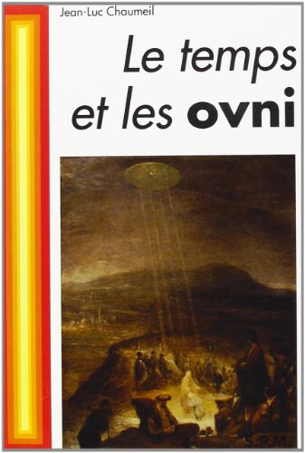 Beispielbild fr Le temps et les OVNI zum Verkauf von Gallix