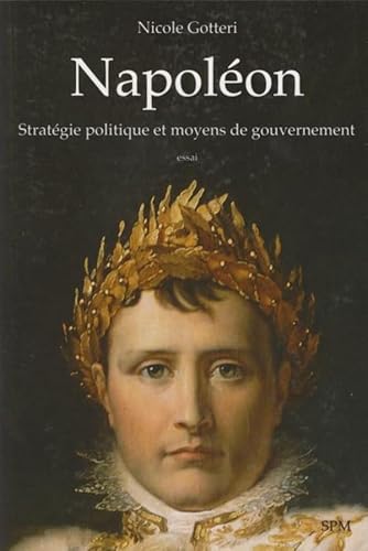 Imagen de archivo de Napol on : Strat gie politique et moyens de gouvernement a la venta por Le Monde de Kamlia