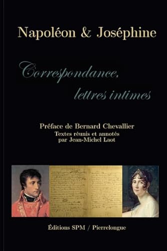 Stock image for Napolon & Josphine: Correspondance, lettres intimes (French Edition) for sale by Books Unplugged