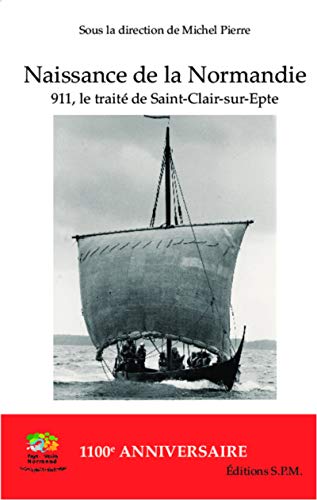 Beispielbild fr Naissance de la Normandie zum Verkauf von BuchWeltWeit Ludwig Meier e.K.