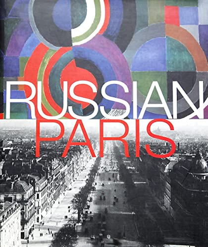 Imagen de archivo de PARIS RUSSE 1910 - 1960 a la venta por LeLivreVert