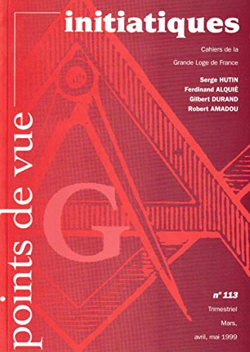 9782902116133: Points de vue initiatiques, numro 113 : Serge Hutin - Grande loge de France, 1999