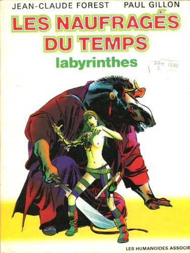 Beispielbild fr Les Naufrages Du Temps: Labyrinthes zum Verkauf von Librairie Th  la page