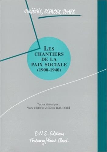 Beispielbild fr Les chantiers de la paix sociale, 1900-1940 zum Verkauf von Ammareal